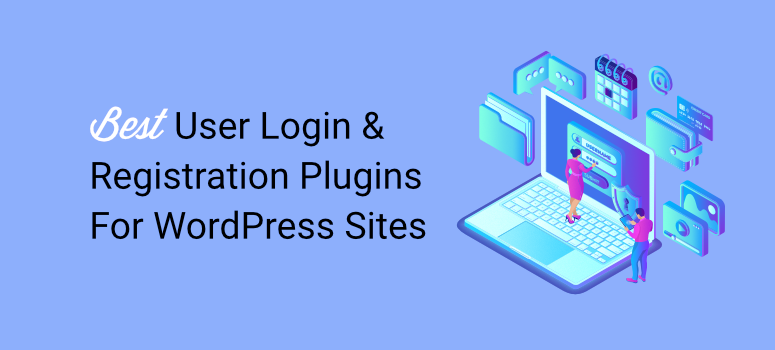 10 Best User Login and Registration Plugins for WordPress (2024)