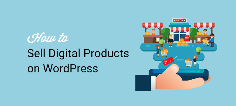 How to sell digital products online with WordPress