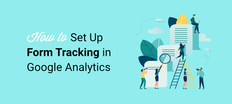 How to set up form tracking in Google Analytics