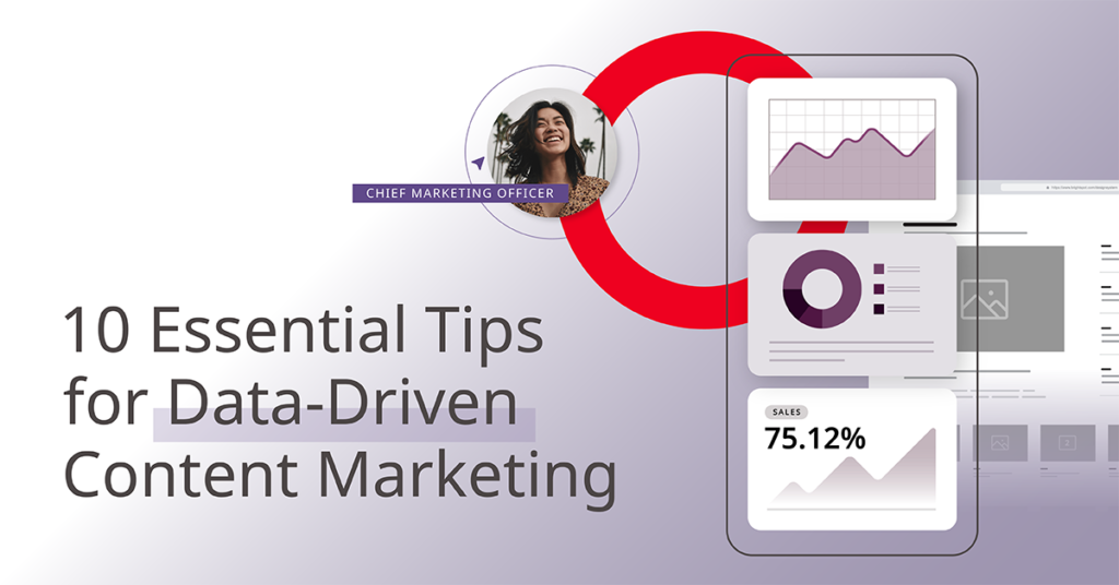 10 Essential Tips for Data-Driven Content Marketing (Sponsored)