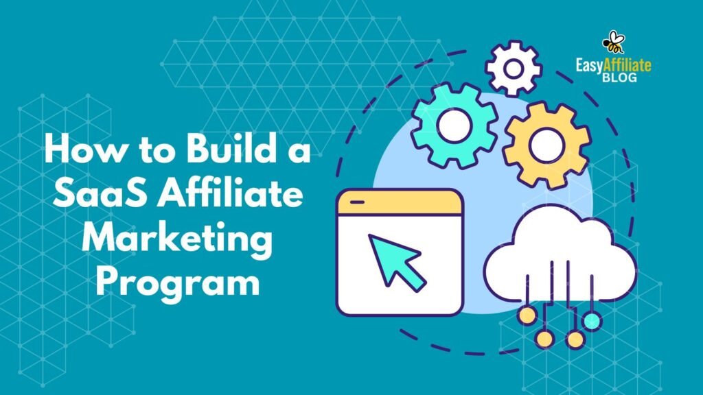 How to Create a SaaS Affiliate Marketing Program (4 Examples)