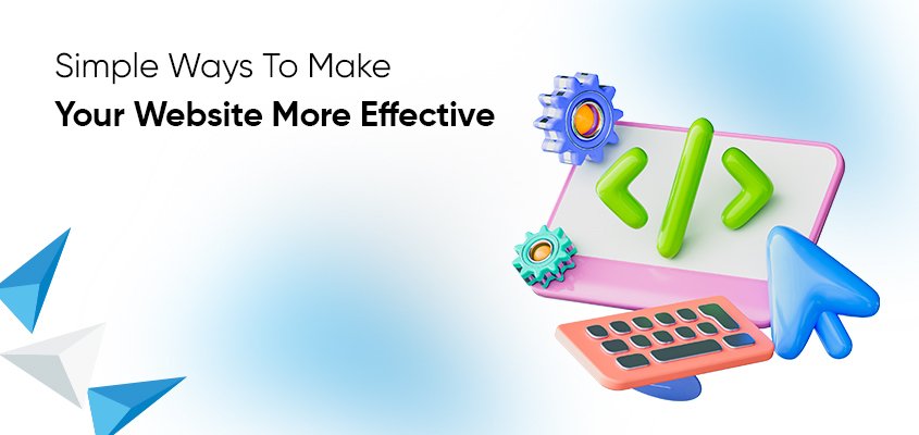 Simple ways to make your website more effective