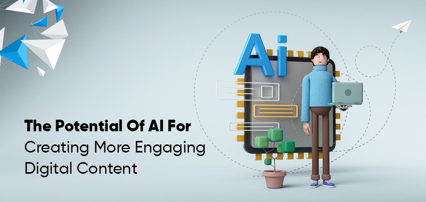 The potential of AI to create engaging digital content