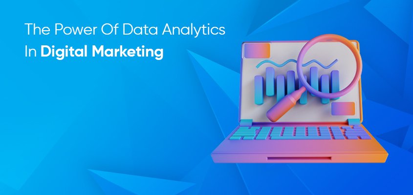 The power of data analysis in digital marketing