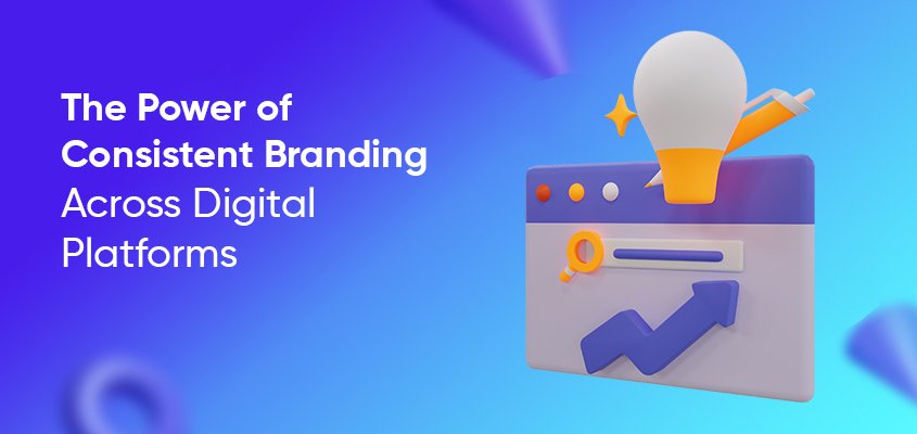 The power of consistent branding across all digital platforms