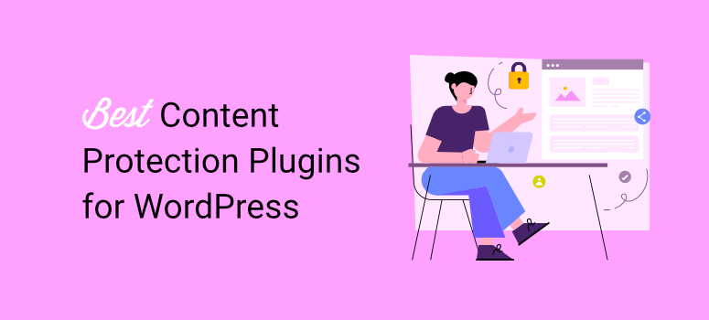 10 Best Plugins for WordPress Content Protection 2024