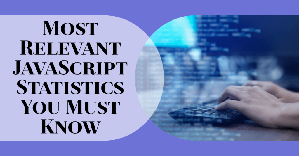 11 JavaScript Statistics and Facts You Need to Know in 2023