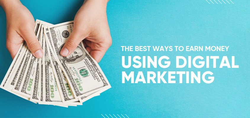 Best Ways to Make Money with Digital Marketing