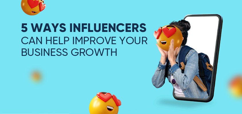 5 Ways Influencers Can Boost Your Business Growth