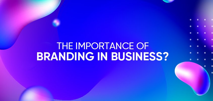 What importance does branding have in a company?