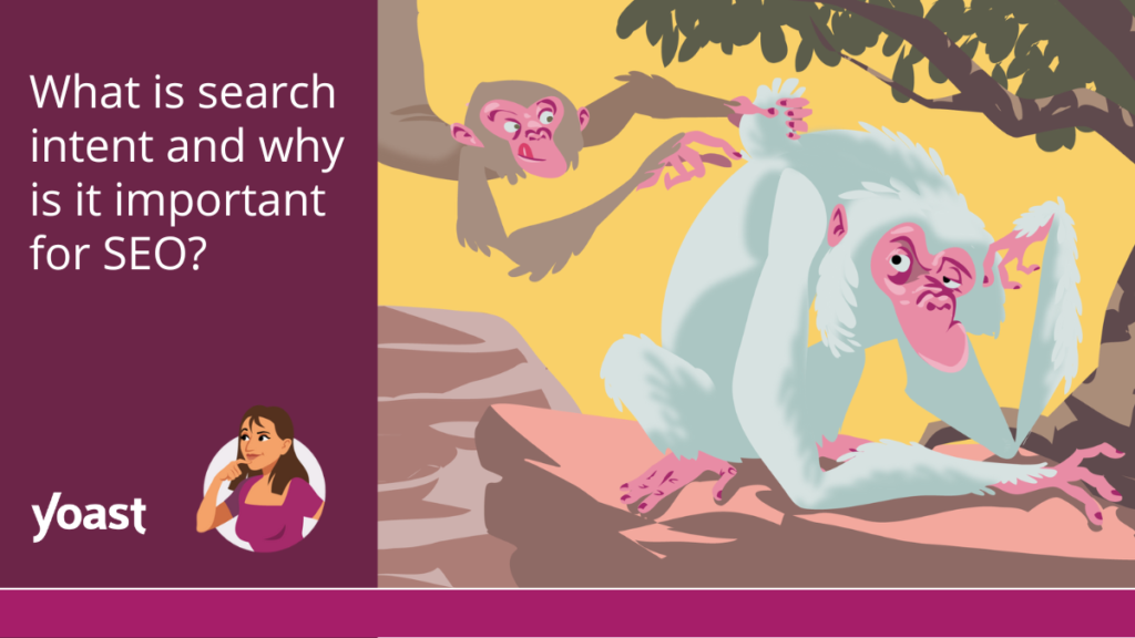 What is search intent? • SEO for Beginners • Yoast