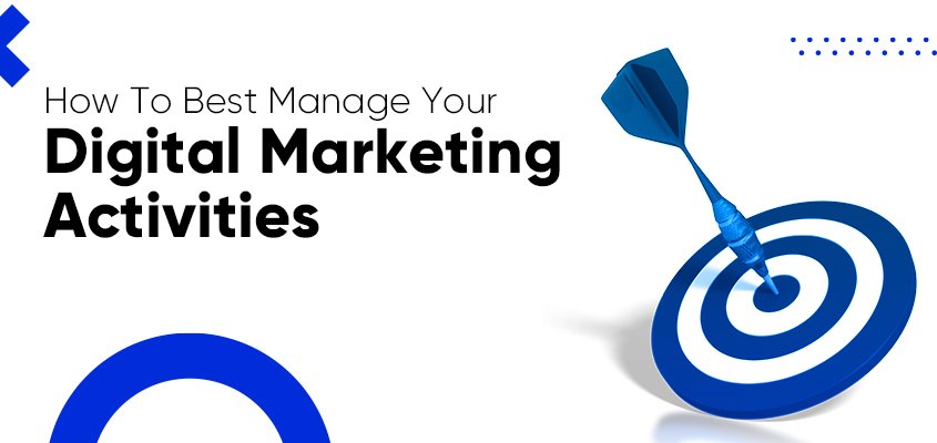 How to best manage your digital marketing efforts