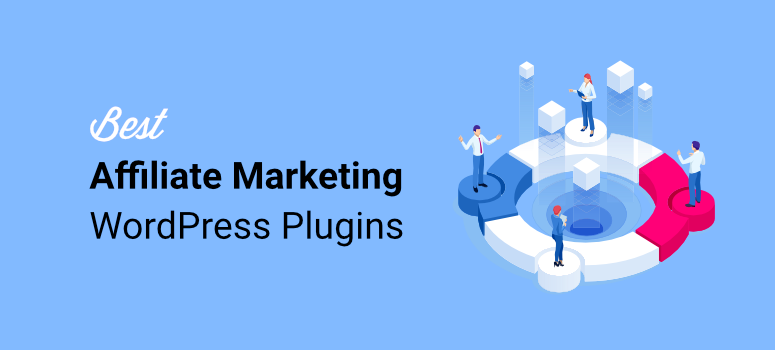 8+ Best WordPress Plugins for Affiliate Marketers (2024)