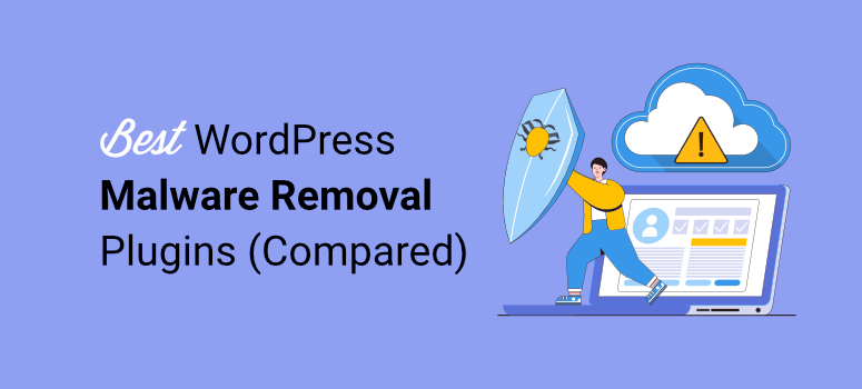 7 Best WordPress Malware Removal Plugins (Compared)