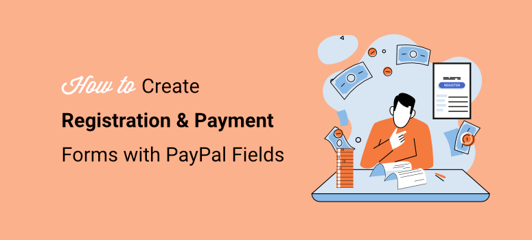 Create a registration or payment form with PayPal fields