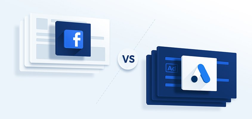 Google Ads vs. Facebook Ads