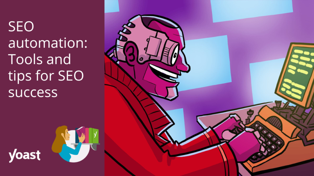 Tools and tips for SEO success • Yoast