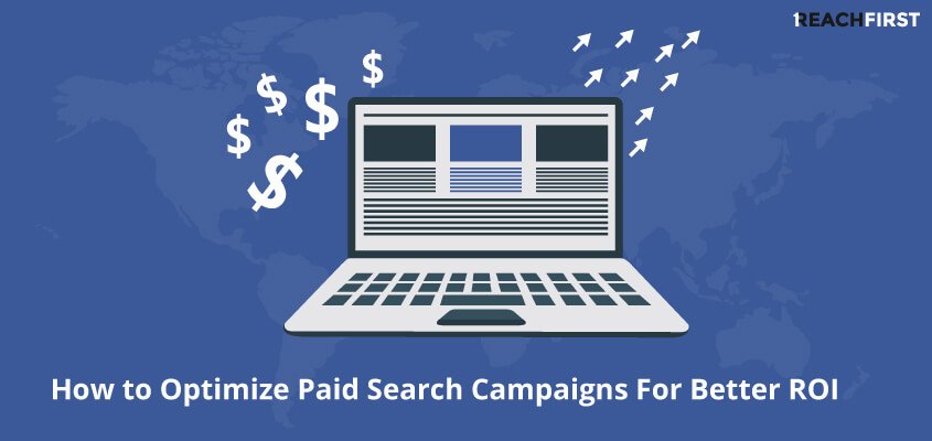 How to optimize paid search campaigns for a better ROI