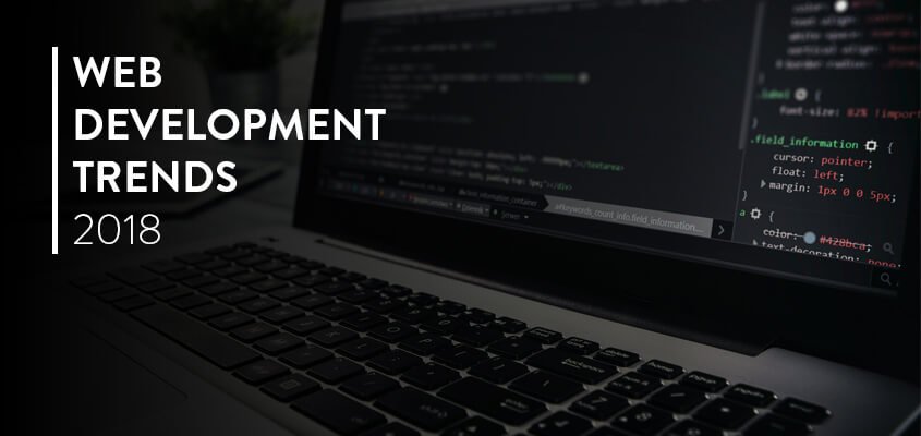 Web development trends to achieve a competitive advantage in 2018