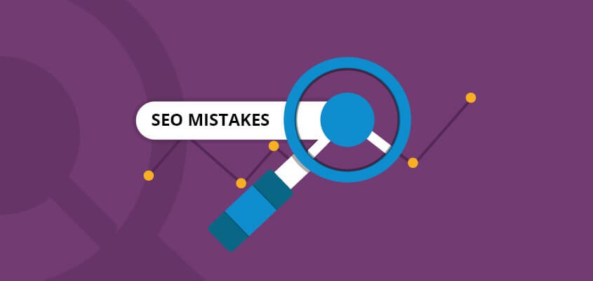 6 common SEO errors that you now have to fix