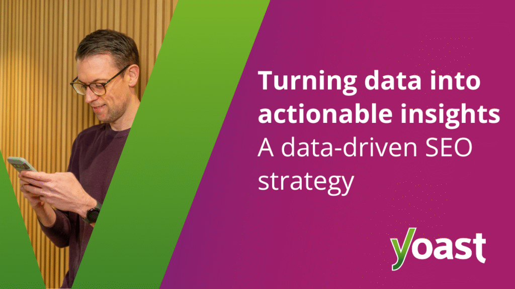 a data-controlled SEO strategy • Yoast