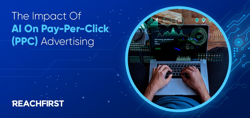 The effects of AI on Pay-per-click advertising (PPC)