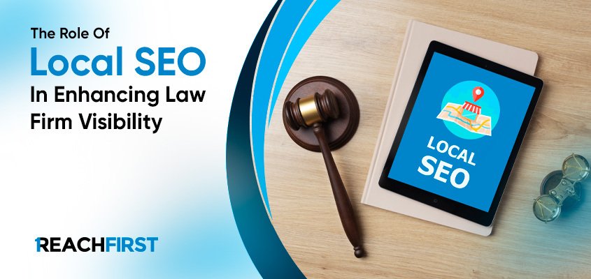 The role of local SEO in improving the visibility of the law firm