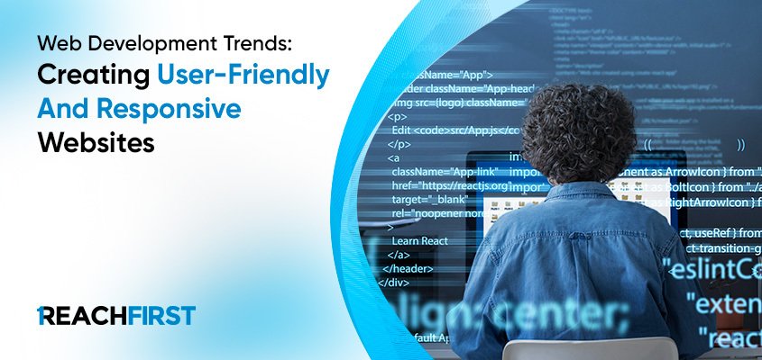 Web development trends: Create user -friendly websites