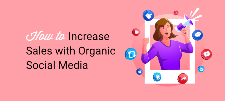 Increase online sales with organic social media