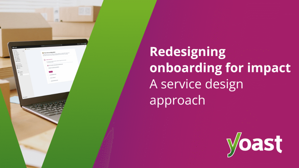 A service design approach • Yoast