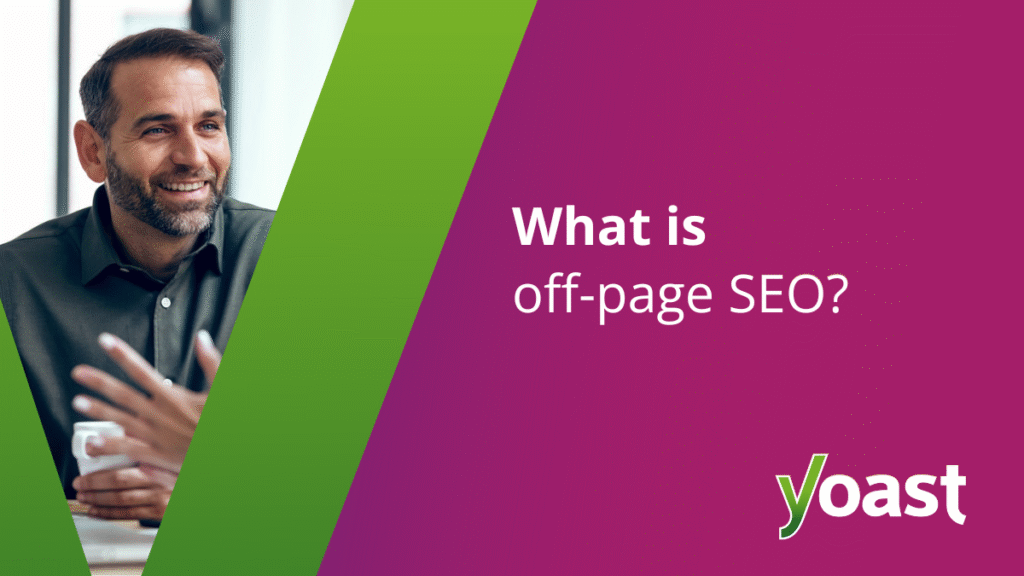 What is off-page SEO? • SEO for beginners • Yoast