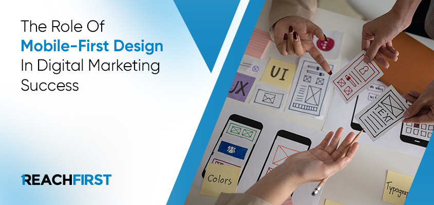 The role of mobile-first design in digital marketing success The role of mobile-first design in digital marketing success