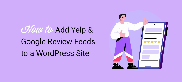 How I Add Yelp & Google Reviews to WordPress