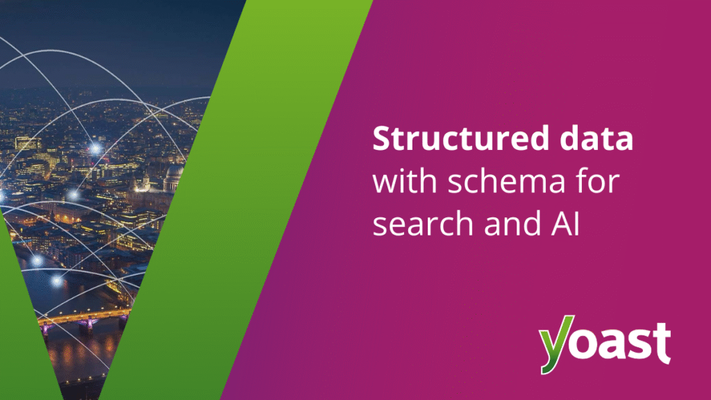 Structured Data with Schema for Search and AI • Yoast