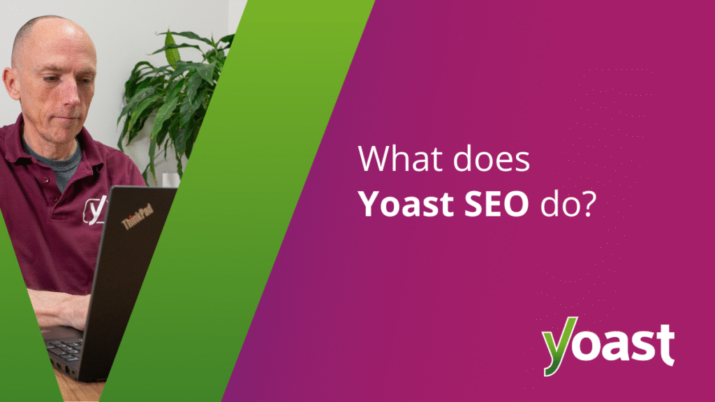 What does Yoast SEO do? • Yeast