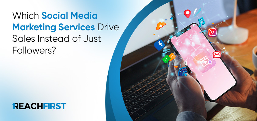 Which social media marketing services increase sales instead of just followers? Which social media marketing services increase sales instead of just followers?