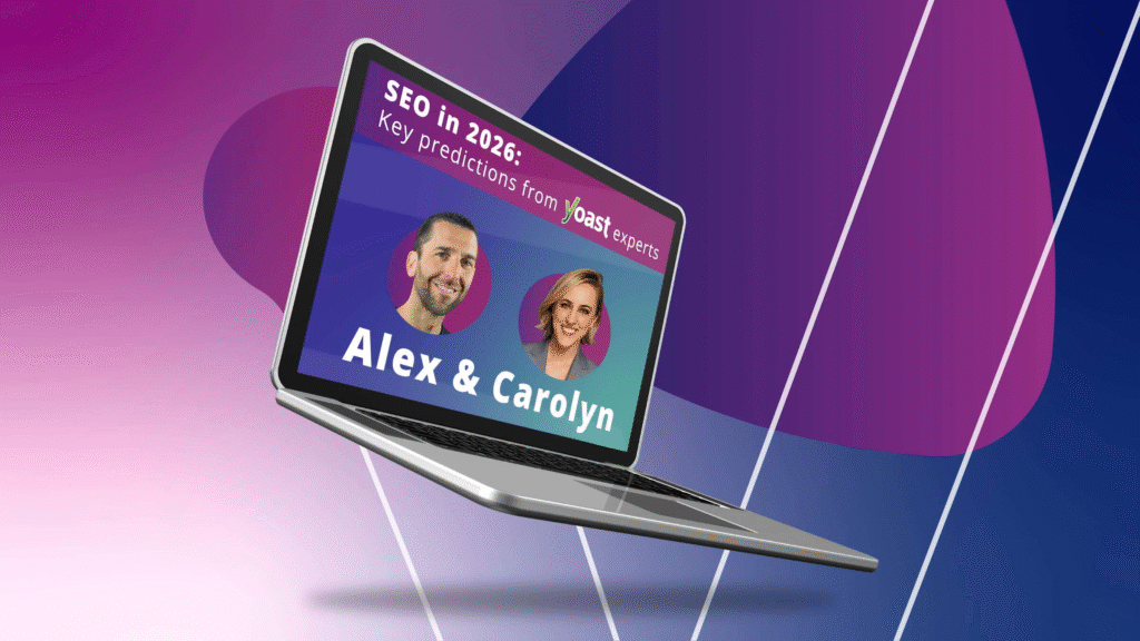 Predictions from Yoast SEO Experts • Yoast
