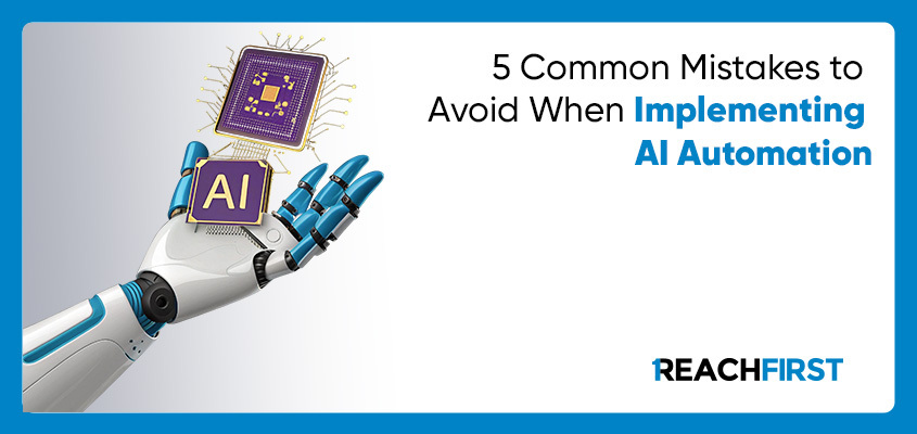 5 common mistakes to avoid when implementing AI automation