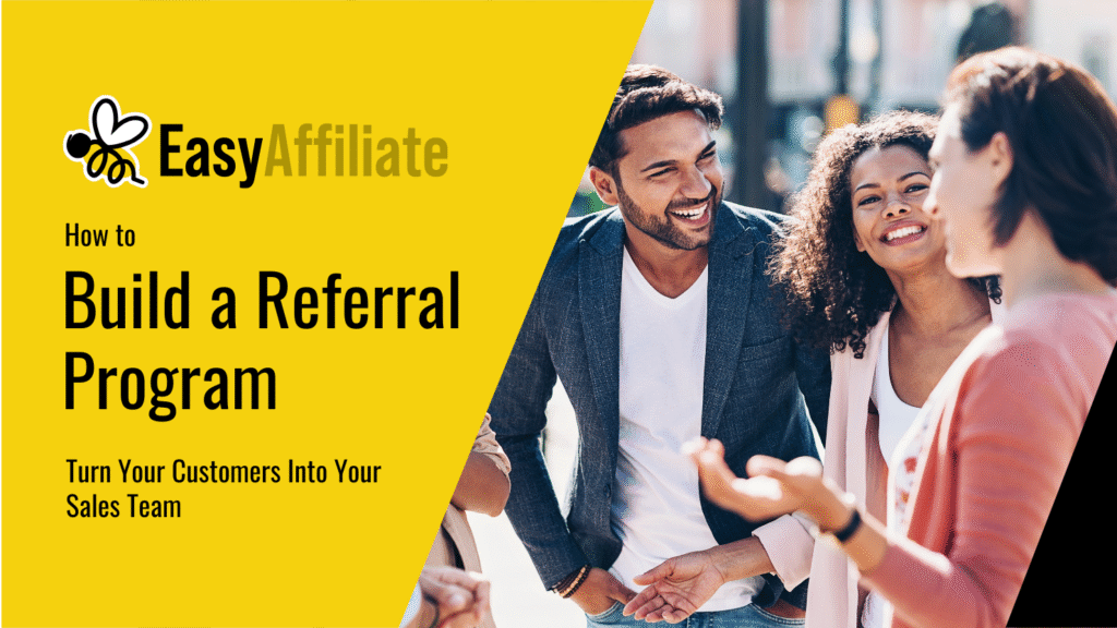 How to develop a referral marketing strategy that converts customers into your sales team