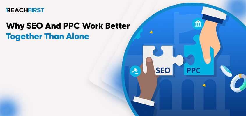 Why SEO and PPC work better together than alone