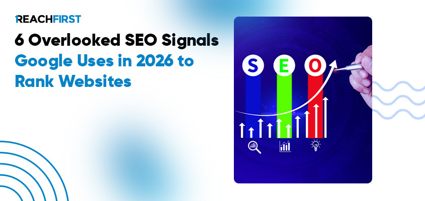 6 Overlooked SEO Signals Google Uses to Rank Websites in 2026 6 Overlooked SEO Signals Google Uses to Rank Websites in 2026