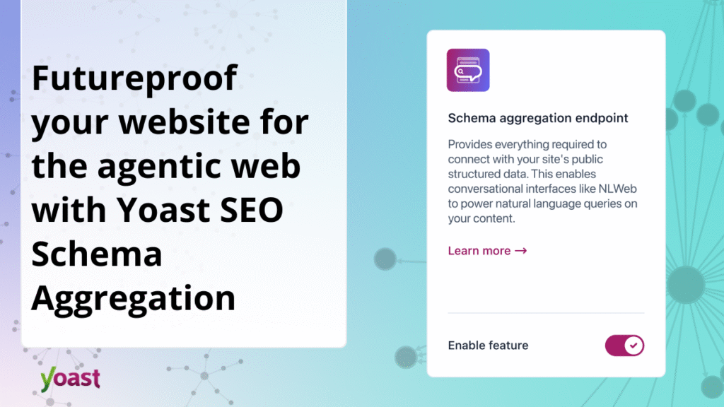 Future-proof your website for the agent web with Yoast SEO Schema Aggregation • Yoast