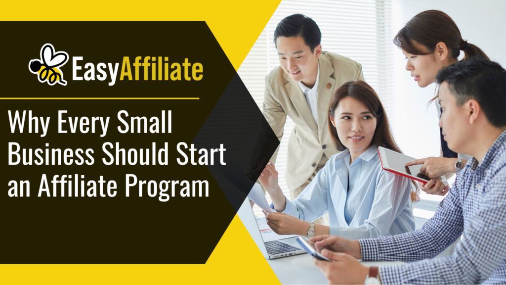 Why every small business should start an affiliate program