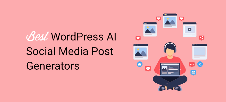 9 AI Social Post Generators I Tested (Best for WordPress) 9 AI Social Post Generators I Tested (Best for WordPress)