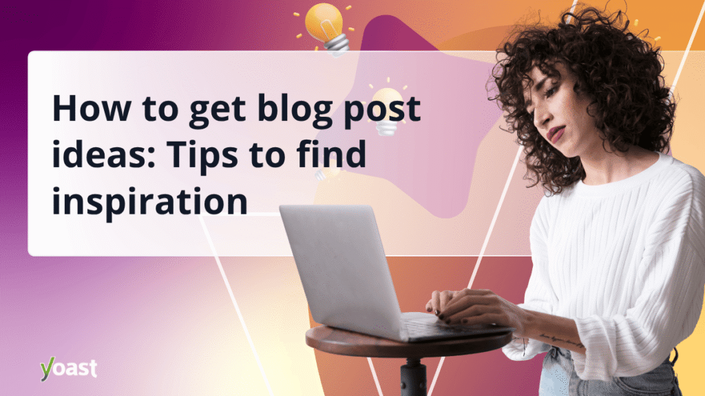 Tips for Inspiration • Yoast