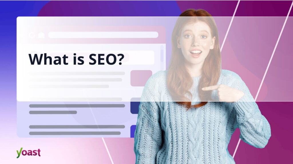 What is SEO? • SEO for Beginners • Yoast